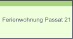Ferienwohnung Passat 21