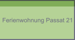 Ferienwohnung Passat 21