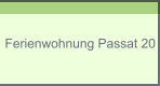 Ferienwohnung Passat 20